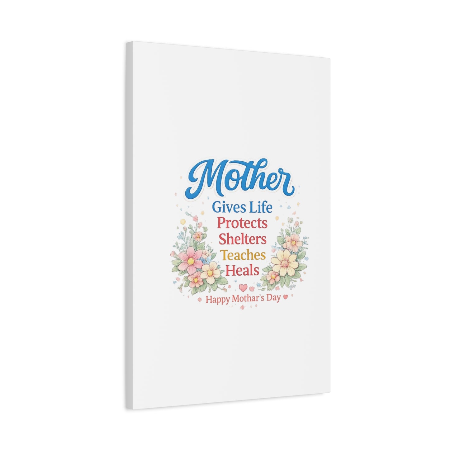 Mother Gives Life Floral Canvas – Happy Mother's Day Wall Art