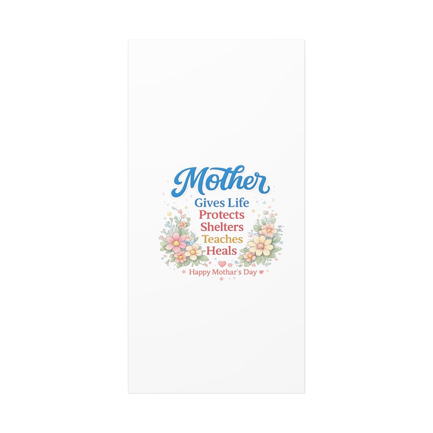 Mother Gives Life Floral Canvas – Happy Mother's Day Wall Art