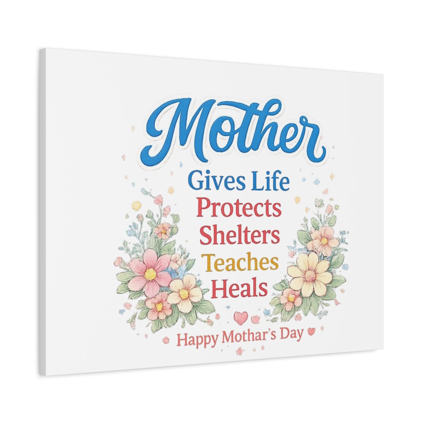 Mother Gives Life Floral Canvas – Happy Mother's Day Wall Art