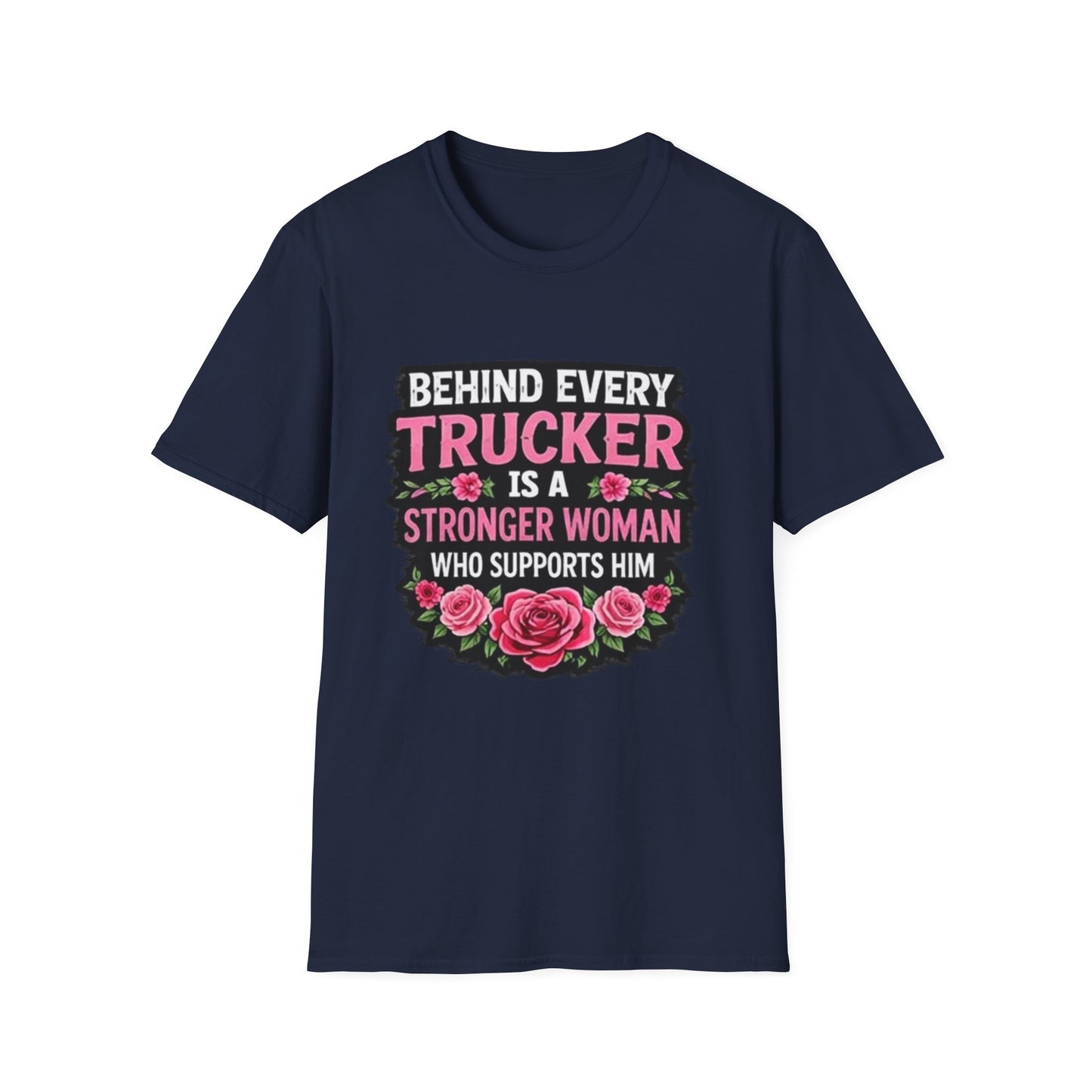 Trucker Wife T‑Shirt - "Behind Every Trucker Is A Stronger Woman" Floral Tee