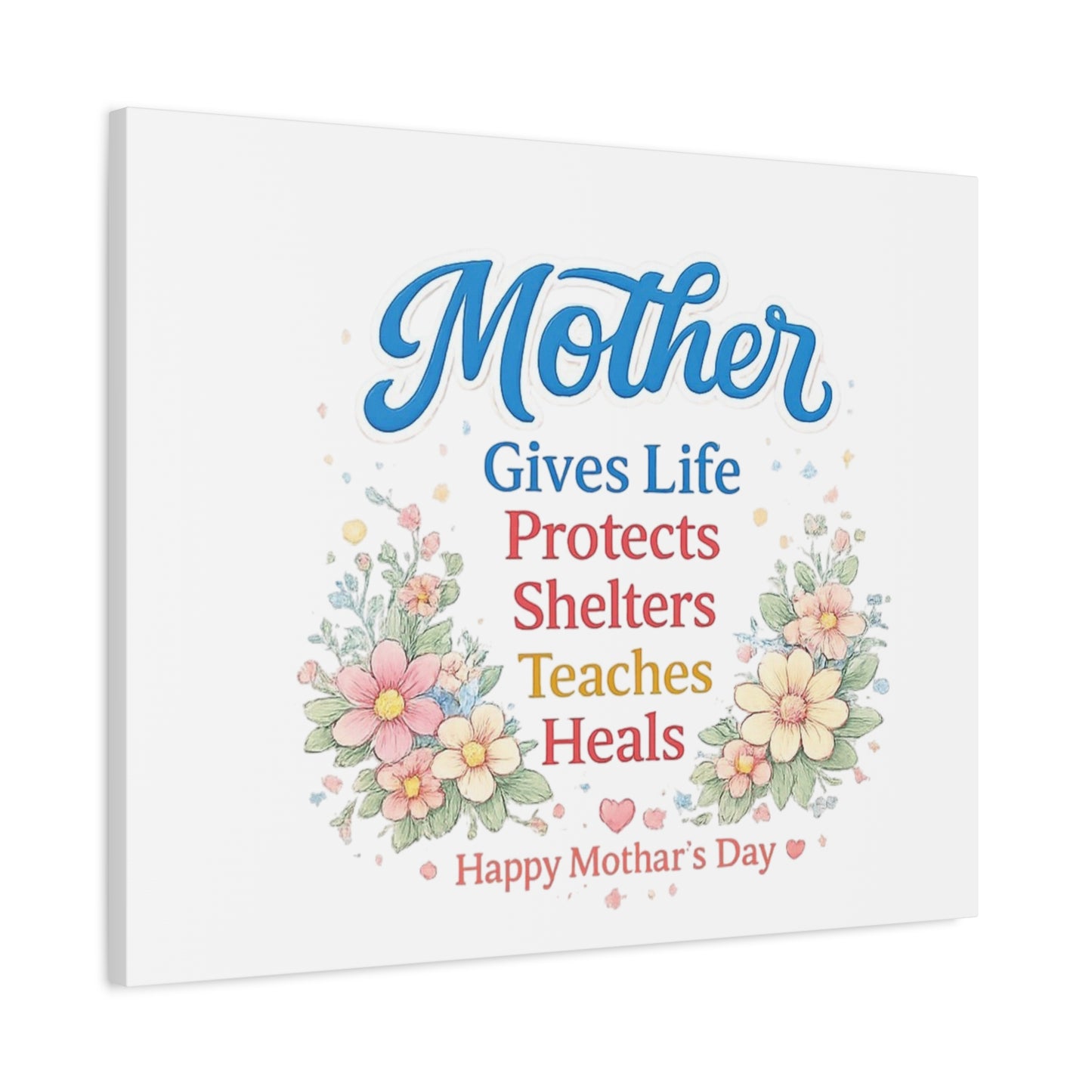Mother Gives Life Floral Canvas – Happy Mother's Day Wall Art