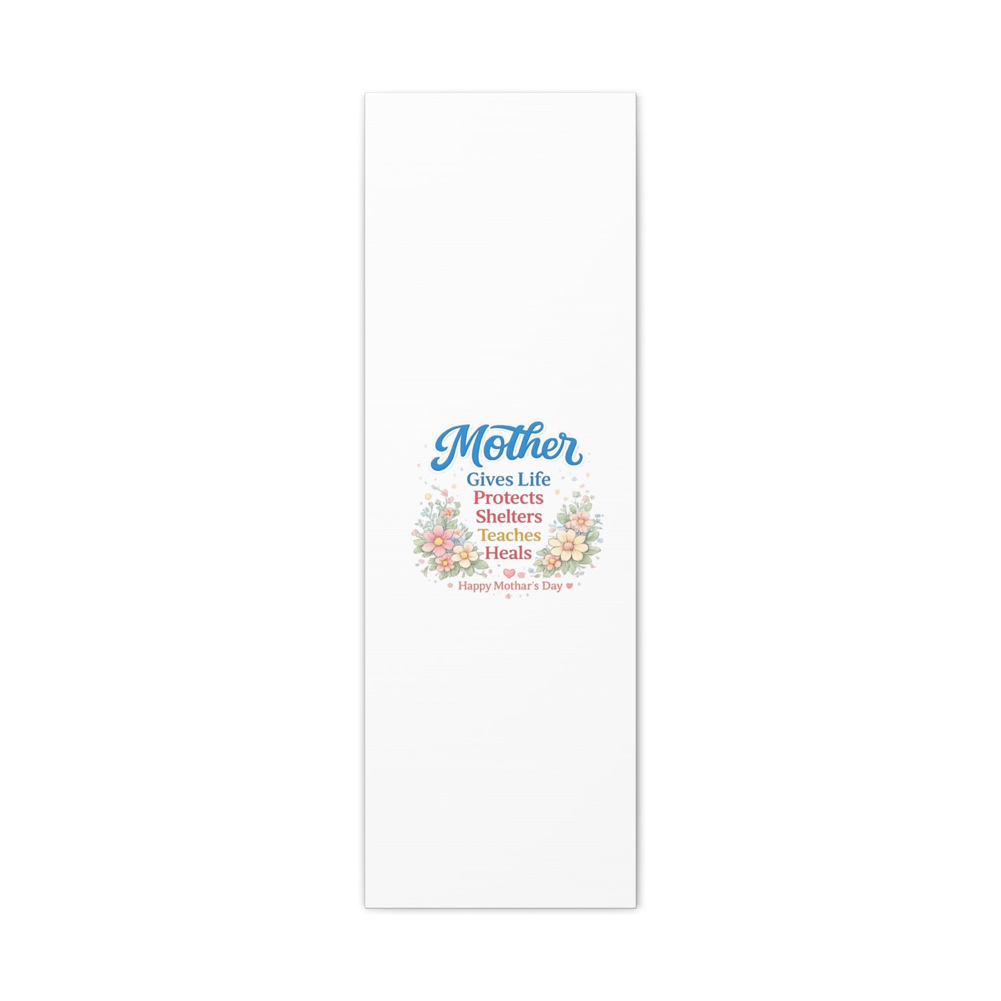 Mother Gives Life Floral Canvas – Happy Mother's Day Wall Art