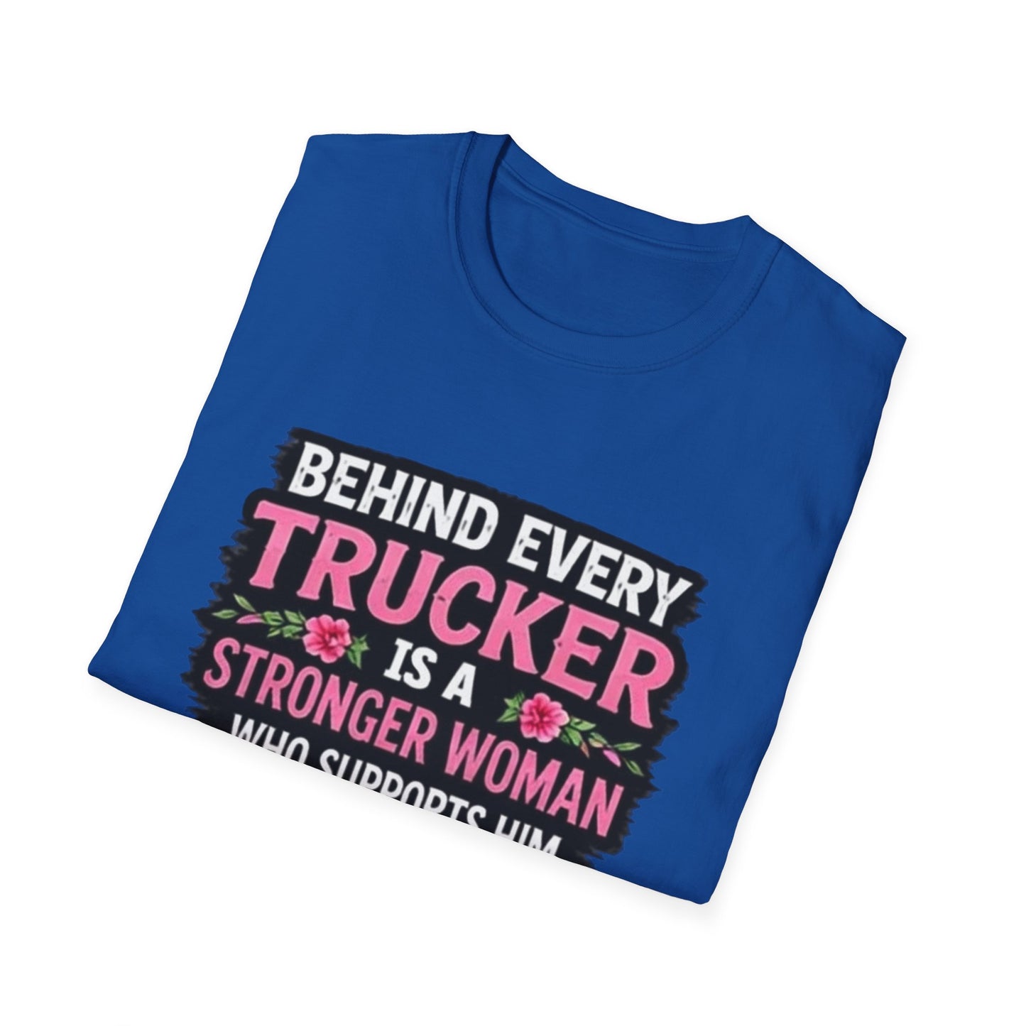 Trucker Wife T‑Shirt - "Behind Every Trucker Is A Stronger Woman" Floral Tee