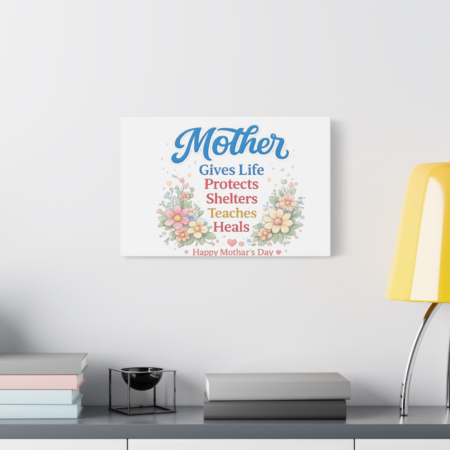 Mother Gives Life Floral Canvas – Happy Mother's Day Wall Art